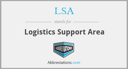 LSA - Logistics Support Area