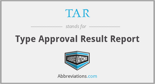 TAR - Type Approval Result Report