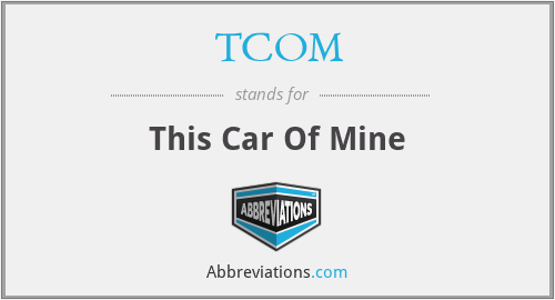 TCOM - This Car Of Mine