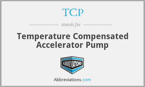TCP - Temperature Compensated Accelerator Pump