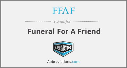 FFAF - Funeral For A Friend