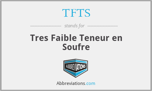 TFTS - Tres Faible Teneur en Soufre