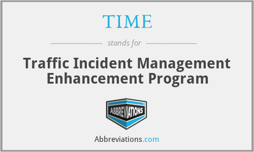 TIME - Traffic Incident Management Enhancement Program