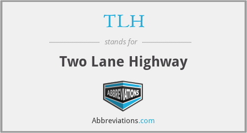 TLH - Two Lane Highway