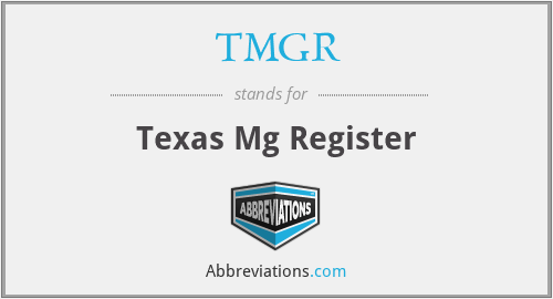TMGR - Texas Mg Register