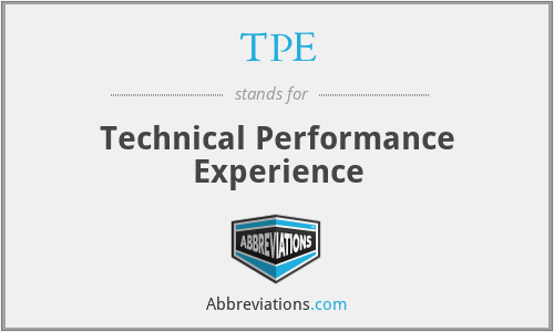 TPE - Technical Performance Experience