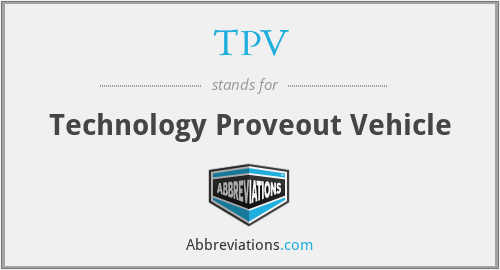 TPV - Technology Proveout Vehicle
