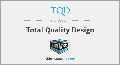 TQD - Total Quality Design