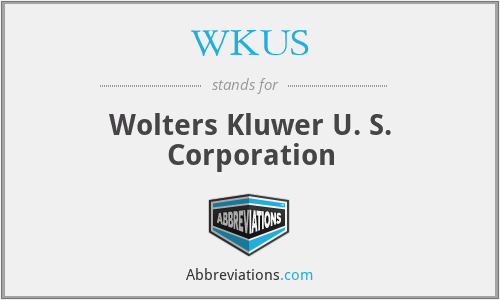 WKUS - Wolters Kluwer U. S. Corporation