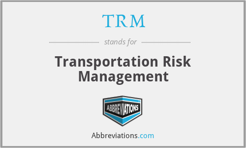 TRM - Transportation Risk Management
