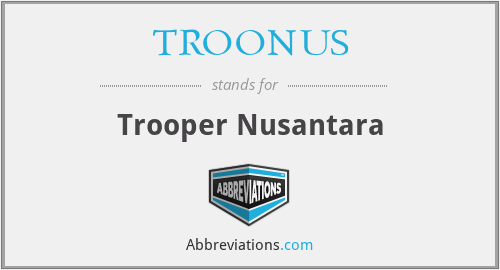 TROONUS - Trooper Nusantara