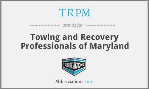TRPM - Towing and Recovery Professionals of Maryland