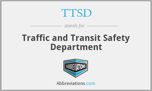 TTSD - Traffic and Transit Safety Department