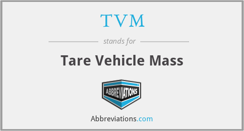 TVM - Tare Vehicle Mass