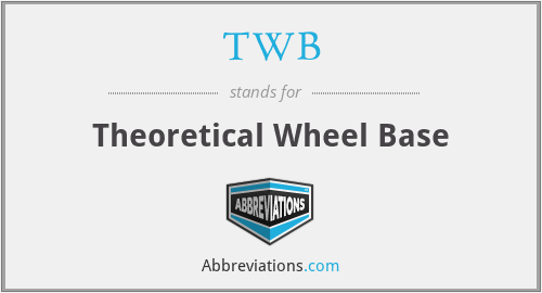 TWB - Theoretical Wheel Base