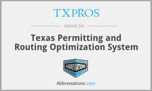 TXPROS - Texas Permitting and Routing Optimization System