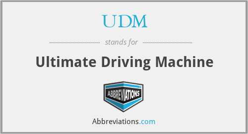 UDM - Ultimate Driving Machine