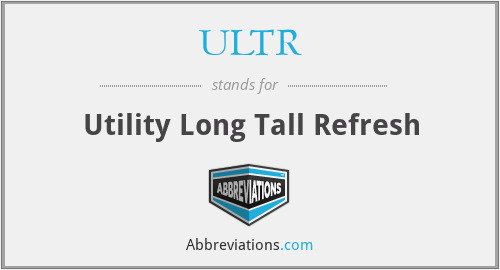 ULTR - Utility Long Tall Refresh