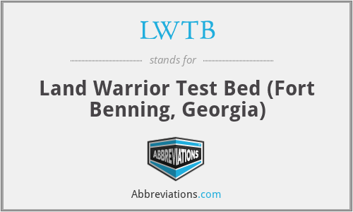 LWTB - Land Warrior Test Bed (Fort Benning, Georgia)