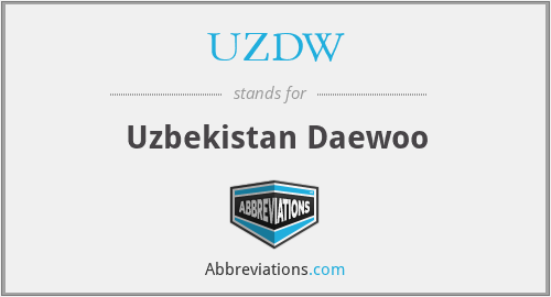UZDW - Uzbekistan Daewoo