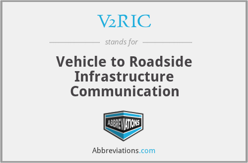 V2RIC - Vehicle to Roadside Infrastructure Communication