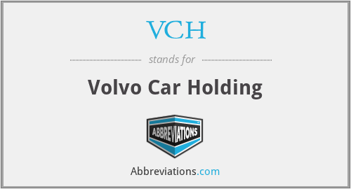 VCH - Volvo Car Holding