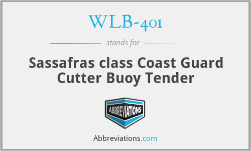 WLB-401 - Sassafras class Coast Guard Cutter Buoy Tender