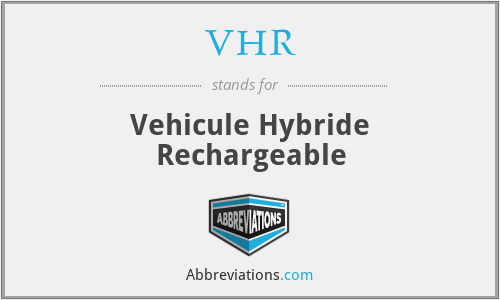 VHR - Vehicule Hybride Rechargeable