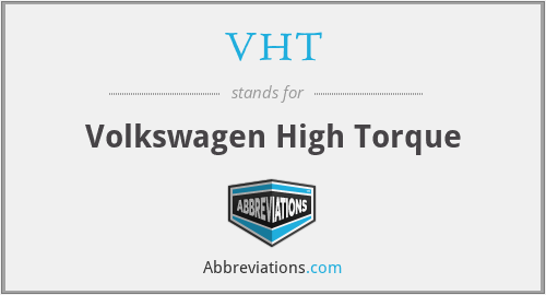 VHT - Volkswagen High Torque