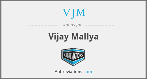 VJM - Vijay Mallya