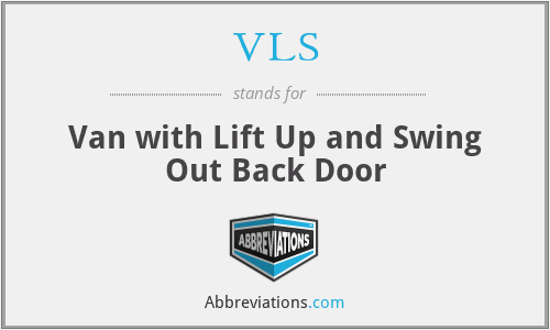 VLS - Van with Lift Up and Swing Out Back Door