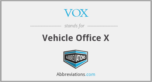 VOX - Vehicle Office X