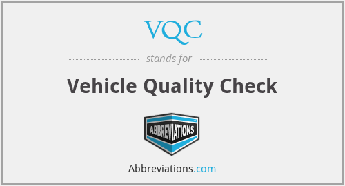 VQC - Vehicle Quality Check