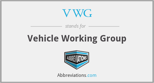 VWG - Vehicle Working Group