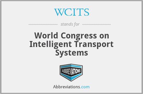 WCITS - World Congress on Intelligent Transport Systems