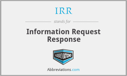 IRR - Information Request Response