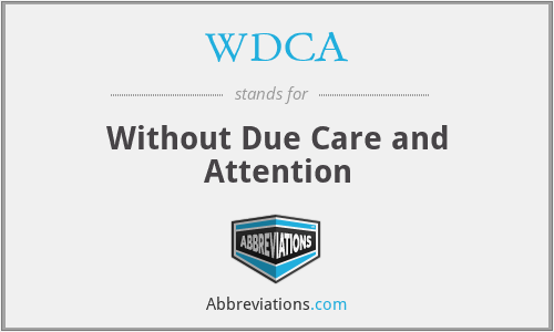WDCA - Without Due Care and Attention