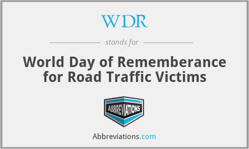 WDR - World Day of Rememberance for Road Traffic Victims