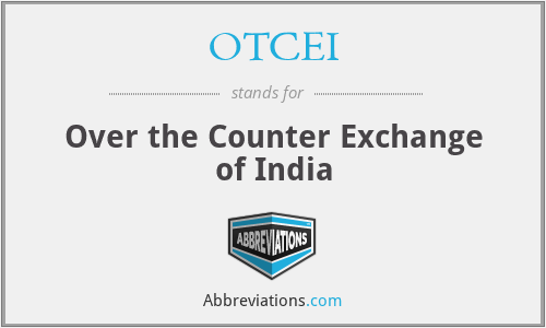 OTCEI - Over the Counter Exchange of India