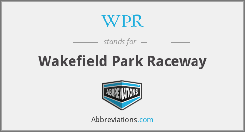 WPR - Wakefield Park Raceway