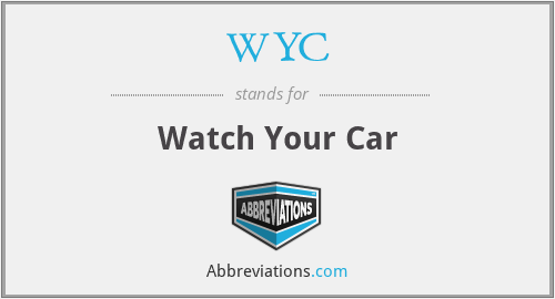 WYC - Watch Your Car