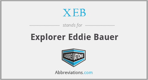 XEB - Explorer Eddie Bauer