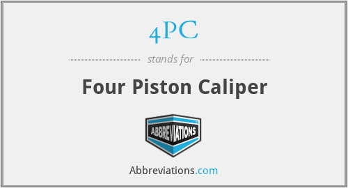 4PC - Four Piston Caliper