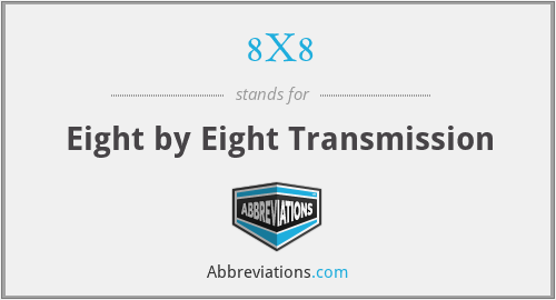 8X8 - Eight by Eight Transmission