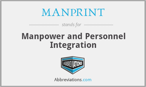 MANPRINT - Manpower and Personnel Integration
