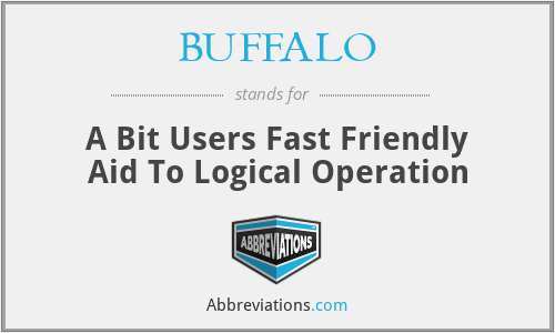 BUFFALO - A Bit Users Fast Friendly Aid To Logical Operation