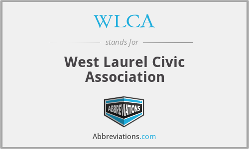 WLCA - West Laurel Civic Association
