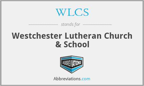 WLCS - Westchester Lutheran Church & School