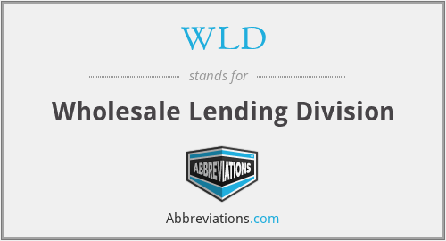 WLD - Wholesale Lending Division