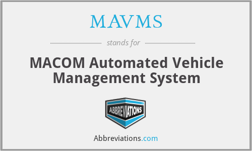 MAVMS - MACOM Automated Vehicle Management System